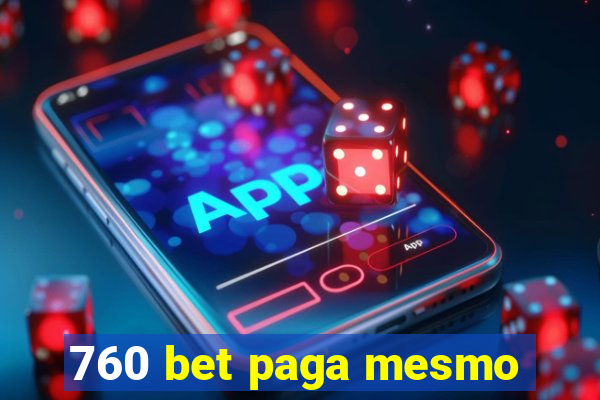 760 bet paga mesmo